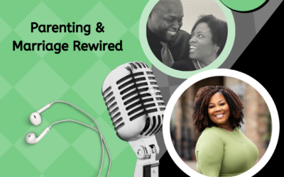 Parenting & Marriage Rewired